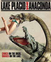 Смотреть Онлайн Озеро страха: Анаконда / Lake Placid vs. Anaconda [2015]